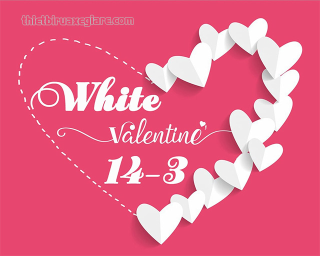Bạn có biết ngày lễ valentine trắng là gì hay không?